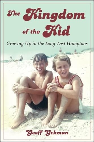 Beispielbild fr The Kingdom of the Kid: Growing Up in the Long-Lost Hamptons (Excelsior Editions) zum Verkauf von BooksRun