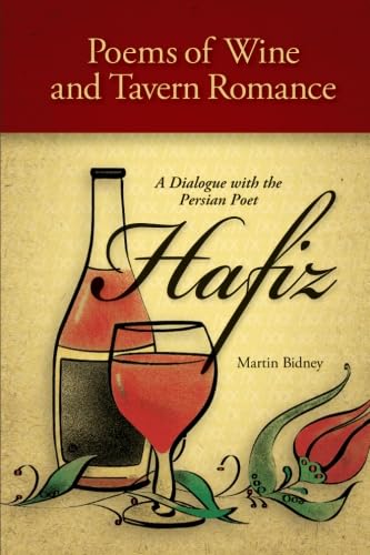 9781438447889: Poems of Wine and Tavern Romance: A Dialogue with the Persian Poet Hafiz: 03 (Global Academic Publishing)