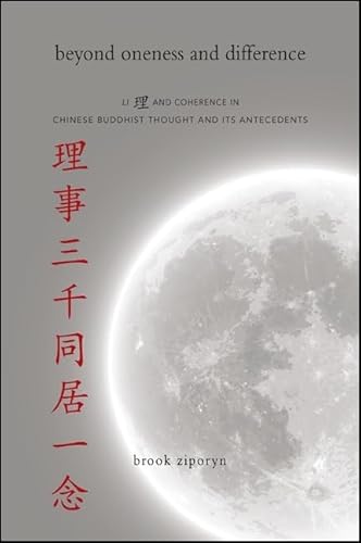 9781438448176: Beyond Oneness and Difference: Li and Coherence in Chinese Buddhist Thought and Its Antecedents