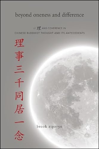 Stock image for Beyond Oneness and Difference: Li and Coherence in Chinese Buddhist Thought and Its Antecedents (Suny Series in Chinese Philosophy and Culture) for sale by Books Unplugged