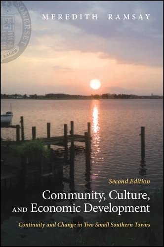 Stock image for Community, Culture, and Economic Development: Continuity and Change in Two Small Southern Towns for sale by Revaluation Books