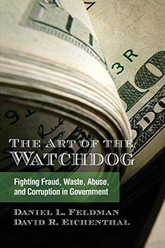 Stock image for Art of the Watchdog, The: Fighting Fraud, Waste, Abuse, and Corruption in Government (Excelsior Editions) for sale by Save With Sam