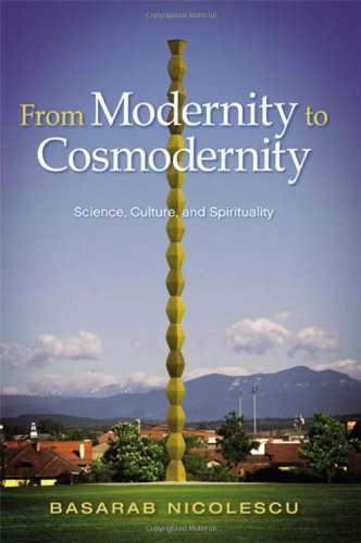 9781438449630: From Modernity to Cosmodernity: Science, Culture, and Spirituality