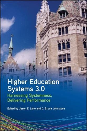 Imagen de archivo de Higher Education Systems 3.0: Harnessing Systemness, Delivering Performance (SUNY Series, Critical Issues in Higher Education) a la venta por Decluttr