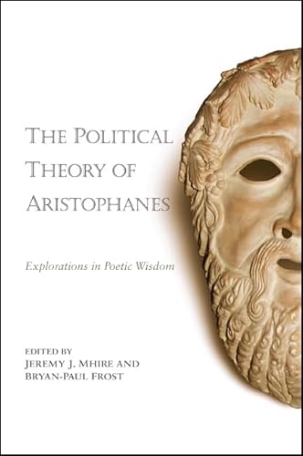 Stock image for The Political Theory of Aristophanes: Explorations in Poetic Wisdom for sale by Books From California