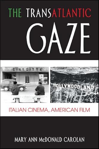 Beispielbild fr The Transatlantic Gaze Italian Cinema, American Film zum Verkauf von Michener & Rutledge Booksellers, Inc.