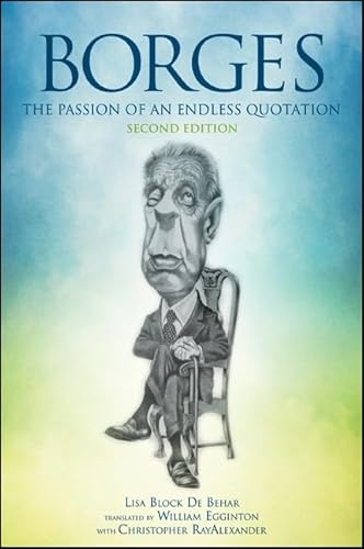 Beispielbild fr Borges: The Passion of an Endless Quotation zum Verkauf von Revaluation Books