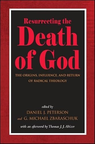 9781438450469: Resurrecting the Death of God: The Origins, Influence, and Return of Radical Theology