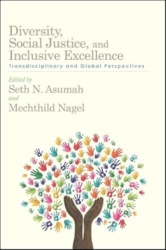 Beispielbild fr Diversity, Social Justice, and Inclusive Excellence : Transdisciplinary and Global Perspectives zum Verkauf von Better World Books