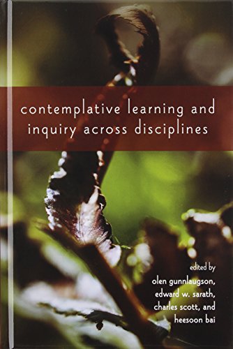 Stock image for Contemplative Learning and Inquiry Across Disciplines for sale by Books From California