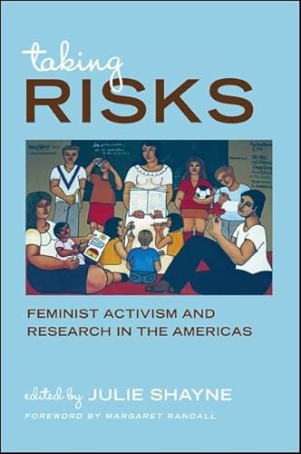 9781438452456: Taking Risks: Feminist Activism and Research in the Americas (SUNY series, Praxis: Theory in Action)