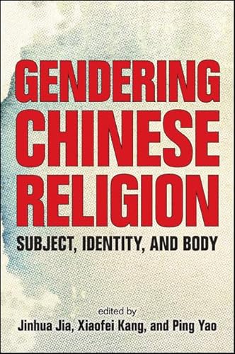 Stock image for Gendering Chinese Religion Subject, Identity, and Body for sale by Michener & Rutledge Booksellers, Inc.