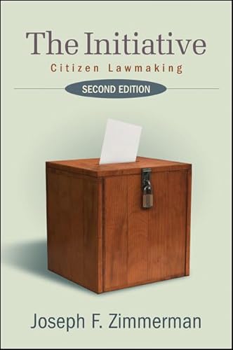 Beispielbild fr The Initiative: Citizen Lawmaking zum Verkauf von Books From California