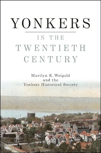 9781438453934: Yonkers in the Twentieth Century (Excelsior Editions)