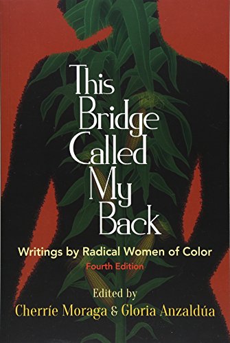 9781438454382: This Bridge Called My Back, Fourth Edition: Writings by Radical Women of Color