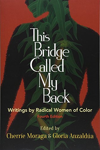 Stock image for This Bridge Called My Back, Fourth Edition: Writings by Radical Women of Color for sale by HPB-Emerald