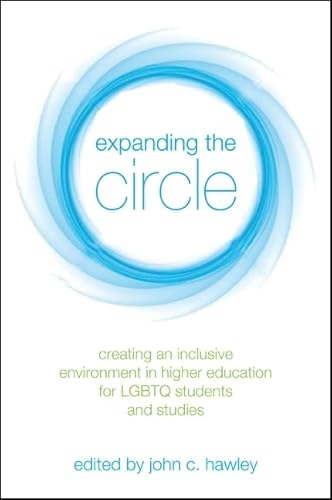 Beispielbild fr Expanding the Circle: Creating an Inclusive Environment in Higher Education for LGBTQ Students and S zum Verkauf von Save With Sam