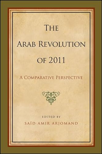 9781438454894: The Arab Revolution of 2011: A Comparative Perspective