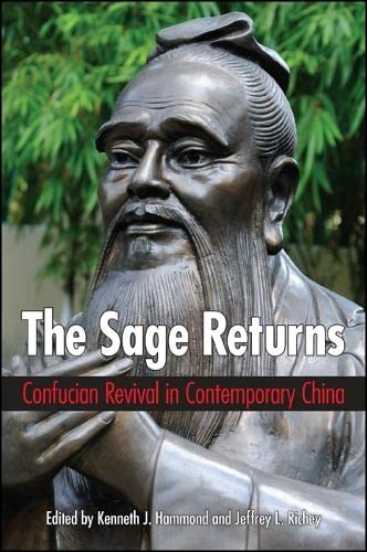 Beispielbild fr The Sage Returns: Confucian Revival in Contemporary China (SUNY series in Chinese Philosophy and Culture) zum Verkauf von Books From California