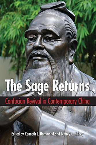 Beispielbild fr The Sage Returns: Confucian Revival in Contemporary China zum Verkauf von Revaluation Books