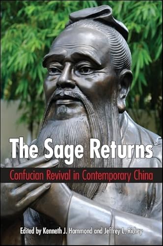 9781438454924: Sage Returns, The: Confucian Revival in Contemporary China