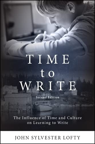 Stock image for Time to Write, Second Edition: The Influence of Time and Culture on Learning to Write (Suny Series, Reform in Mathematics Education) for sale by Mispah books