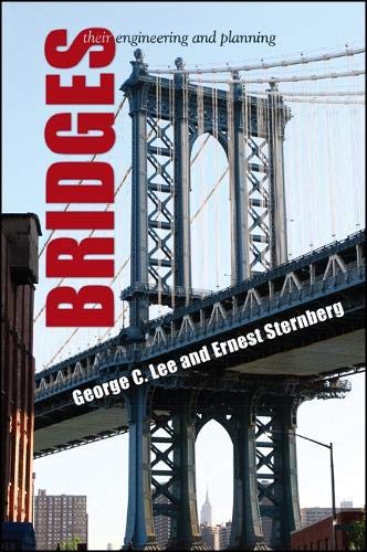 Stock image for Bridges: Their Engineering and Planning [Paperback] Lee, George C. and Sternberg, Ernest for sale by GridFreed