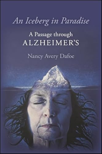 Imagen de archivo de An Iceberg in Paradise: A Passage Through Alzheimer's a la venta por ThriftBooks-Dallas