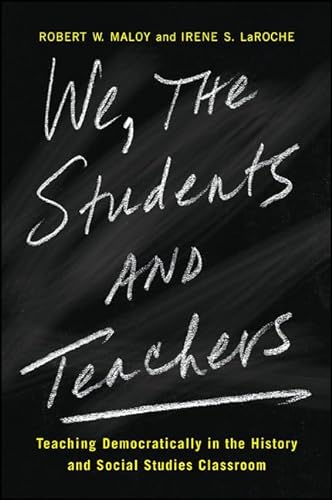Stock image for We, the Students and Teachers: Teaching Democratically in the History and Social Studies Classroom for sale by Books From California