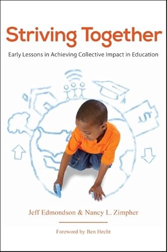 Stock image for Striving Together : Early Lessons in Achieving Collective Impact in Education for sale by Better World Books