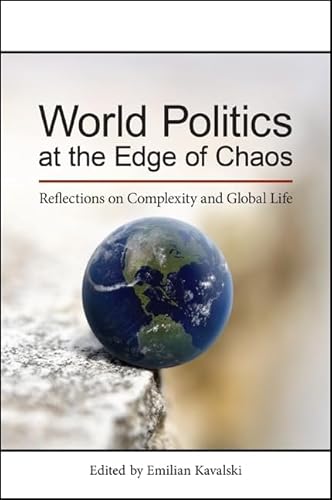 9781438456072: World Politics at the Edge of Chaos: Reflections on Complexity and Global Life