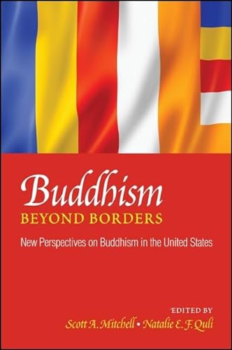 9781438456362: Buddhism beyond Borders: New Perspectives on Buddhism in the United States (SUNY series in Buddhism and American Culture)