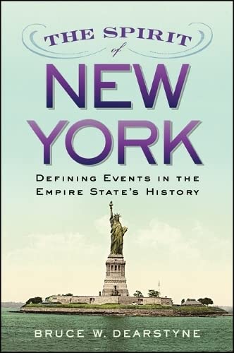 9781438456584: The Spirit of New York: Defining Events in the Empire State's History (Excelsior Editions)