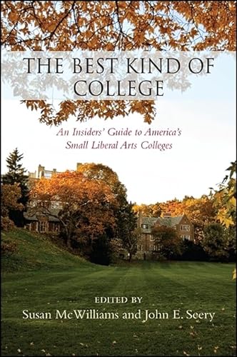 Beispielbild fr The Best Kind of College: An Insiders' Guide to America's Small Liberal Arts Colleges zum Verkauf von ThriftBooks-Dallas