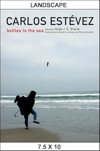 Beispielbild fr Carlos Estevez: Bottles to the Sea (Suny Series in Latin American and Iberian Thought and Culture) zum Verkauf von ZBK Books