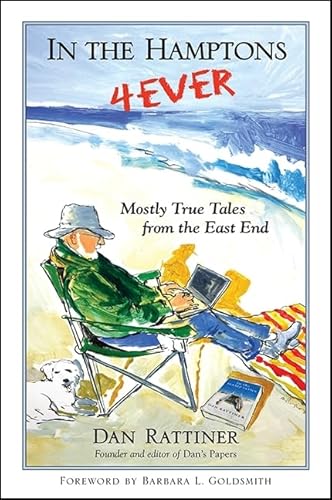 In the Hamptons 4Ever: Mostly True Tales from the East End