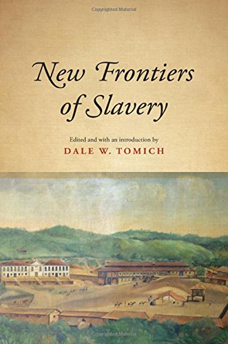 9781438458632: New Frontiers of Slavery (SUNY series, Fernand Braudel Center Studies in Historical Social Science)