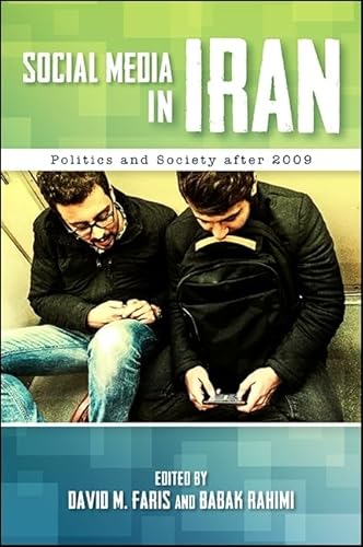 9781438458823: Social Media in Iran: Politics and Society after 2009