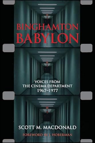 9781438458892: Binghamton Babylon: Voices from the Cinema Department, 1967-1977 (SUNY series, Horizons of Cinema)