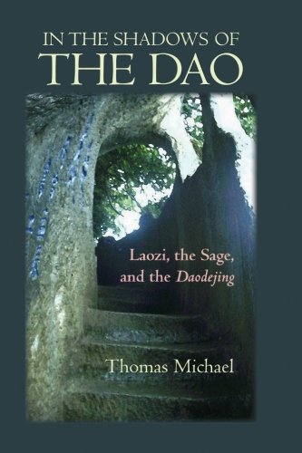 Stock image for In the Shadows of the Dao: Laozi, the Sage, and the Daodejing (SUNY series in Chinese Philosophy and Culture) for sale by AwesomeBooks