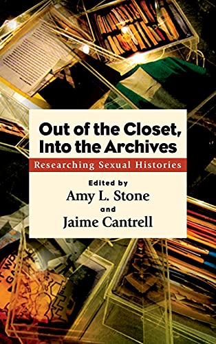 9781438459035: Out of the Closet, Into the Archives: Researching Sexual Histories