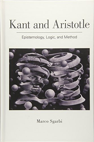 Beispielbild fr Kant and Aristotle: Epistemology, Logic, and Method zum Verkauf von Books From California