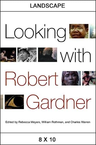 Imagen de archivo de Looking with Robert Gardner (Suny Series, Horizons of Cinema) a la venta por Books From California