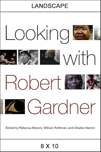 Stock image for Looking with Robert Gardner (Suny Series, Horizons of Cinema) for sale by Books From California