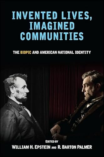 Beispielbild fr Invented Lives, Imagined Communities: The Biopic and American National Identity zum Verkauf von ThriftBooks-Atlanta