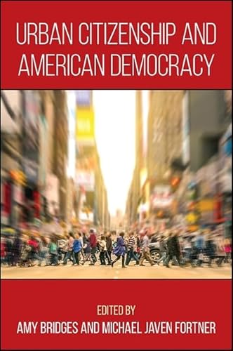 Beispielbild fr Urban Citizenship and American Democracy zum Verkauf von Books From California