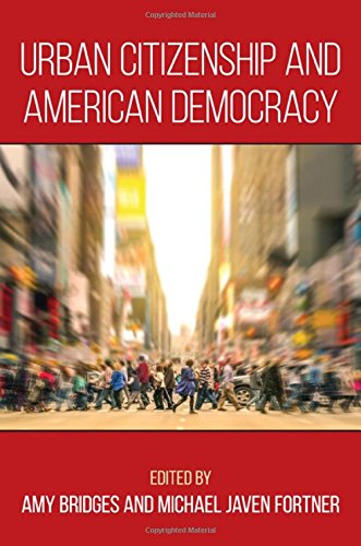 9781438461014: Urban Citizenship and American Democracy