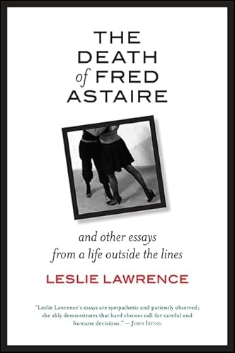 Stock image for The Death of Fred Astaire: And Other Essays from a Life outside the Lines (Excelsior Editions) for sale by More Than Words