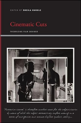9781438461373: Cinematic Cuts: Theorizing Film Endings