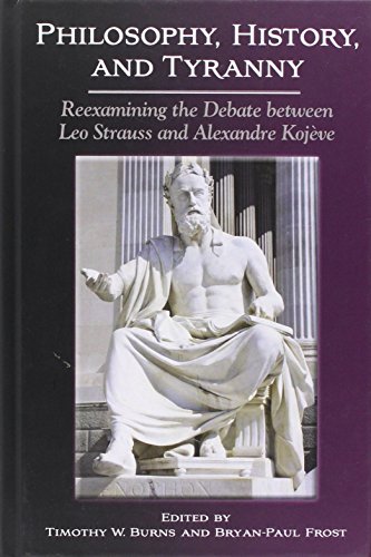 9781438462097: Philosophy, History, and Tyranny: Reexamining the Debate Between Leo Strauss and Alexandre Kojeve